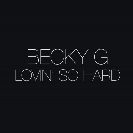 دانلود آهنگ جدید و فوق العاده زیبای Becky G به نام Lovin So Hard